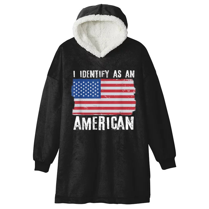 I Identify As An American Proud Us American Hooded Wearable Blanket