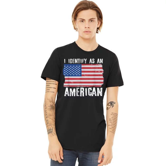 I Identify As An American Proud Us American Premium T-Shirt