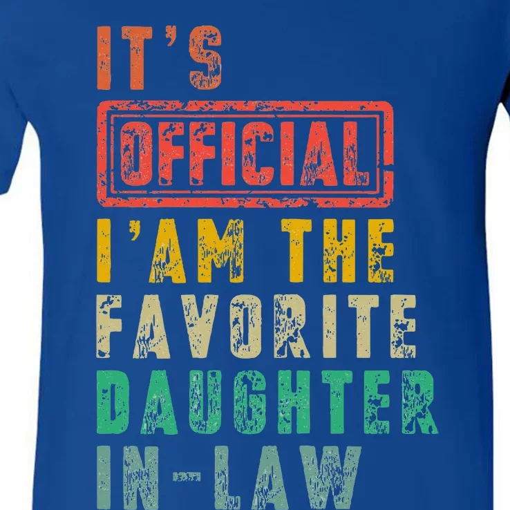 It's I Am The Favorite Daughter In Law V-Neck T-Shirt