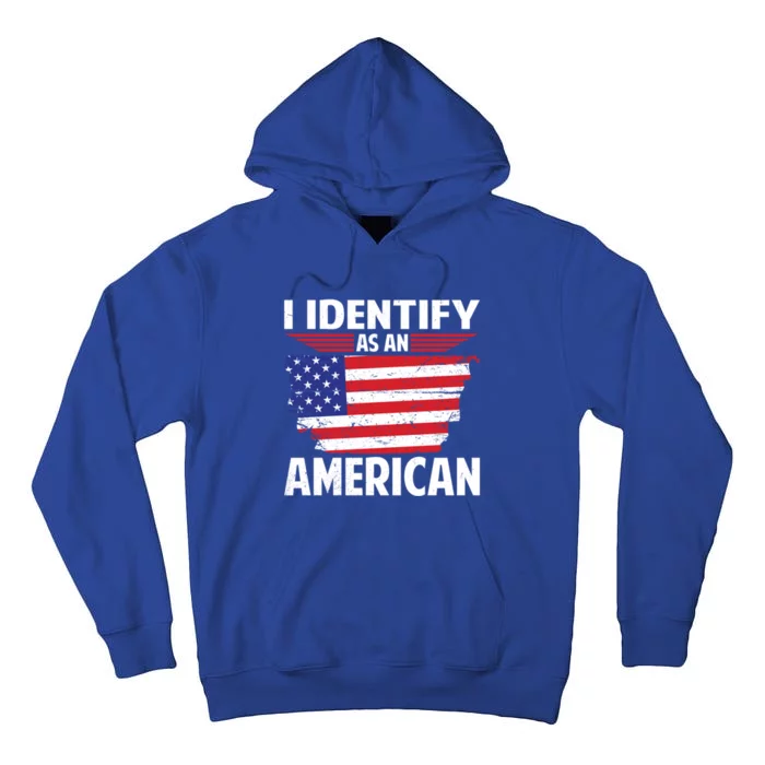 I Identify As An American Usa Flag No Identity Politics Meaningful Gift Tall Hoodie