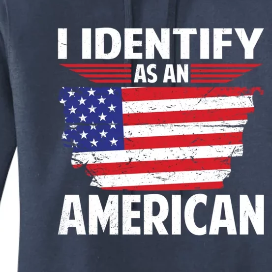 I Identify As An American Usa Flag No Identity Politics Meaningful Gift Women's Pullover Hoodie