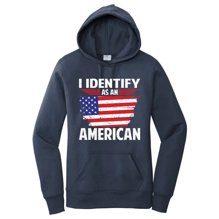 I Identify As An American Usa Flag No Identity Politics Meaningful Gift Women's Pullover Hoodie