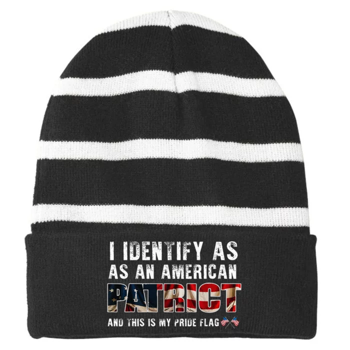 I Identify As An American Patriot And This Is My Pride Flag Striped Beanie with Solid Band