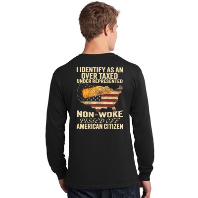 I Identify As An Over Taxed Under (On Back) Long Sleeve Shirt