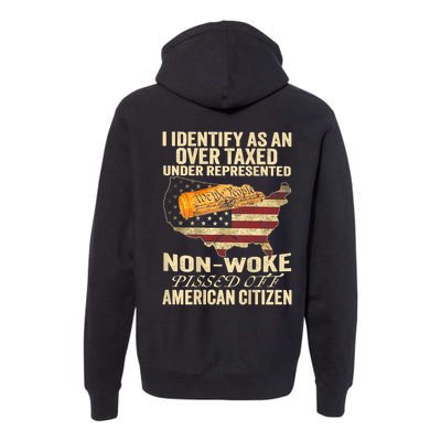 I Identify As An Over Taxed Under (On Back) Premium Hoodie