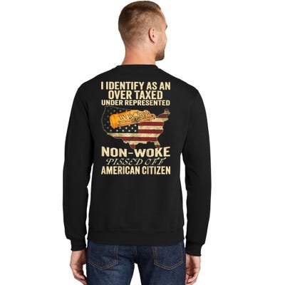 I Identify As An Over Taxed Under (On Back) Tall Sweatshirt