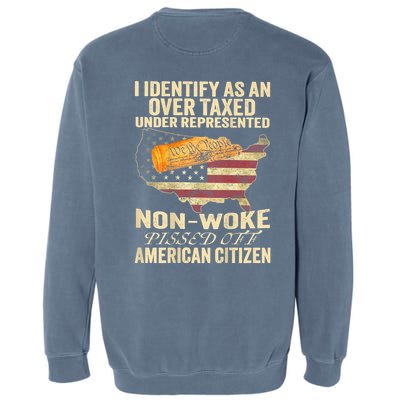 I Identify As An Over Taxed Under (On Back) Garment-Dyed Sweatshirt