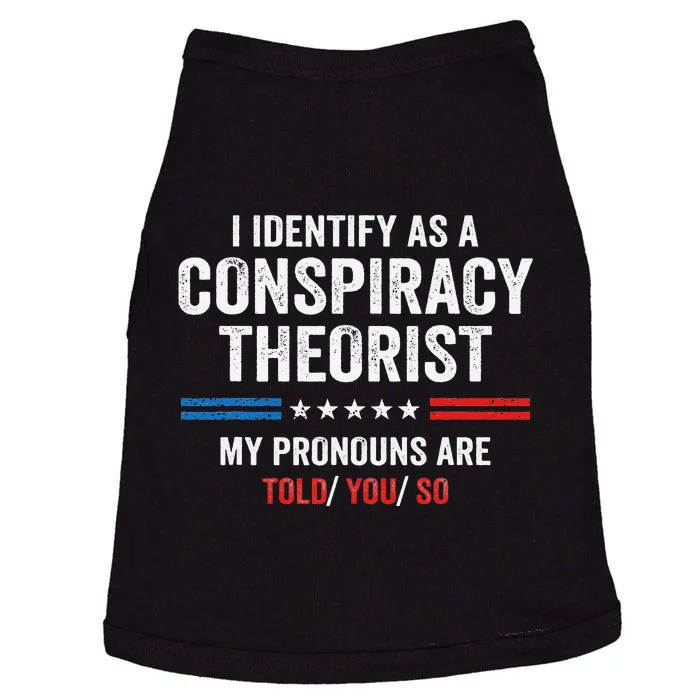 I Identify As A Conspiracy Theorist My Pronouns Are Told You Doggie Tank