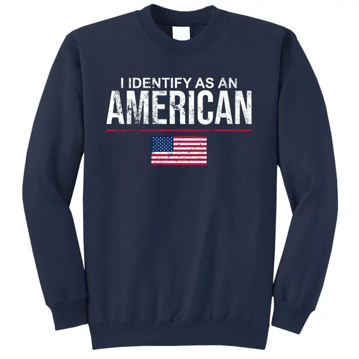 I Identify As An American USA FLAG Sweatshirt