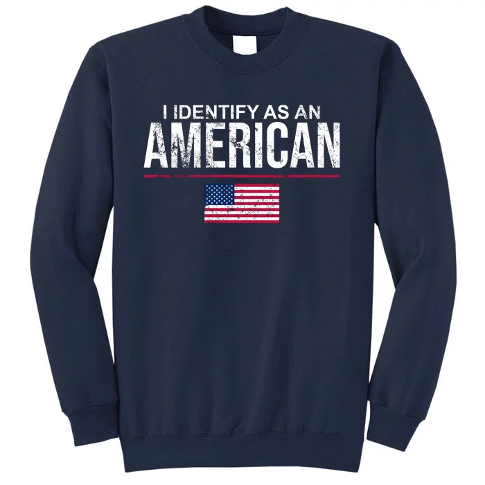 I Identify As An American USA FLAG Tall Sweatshirt