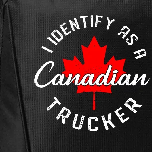 I Identify As A Canadian Trucker City Backpack