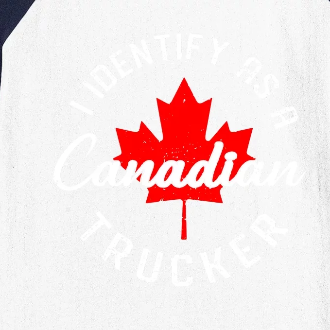 I Identify As A Canadian Trucker Baseball Sleeve Shirt