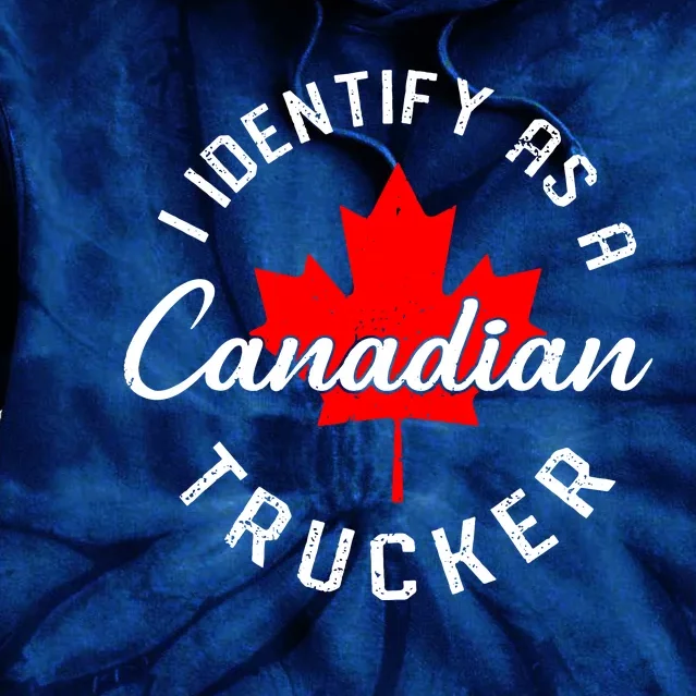 I Identify As A Canadian Trucker Tie Dye Hoodie