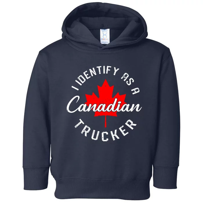 I Identify As A Canadian Trucker Toddler Hoodie