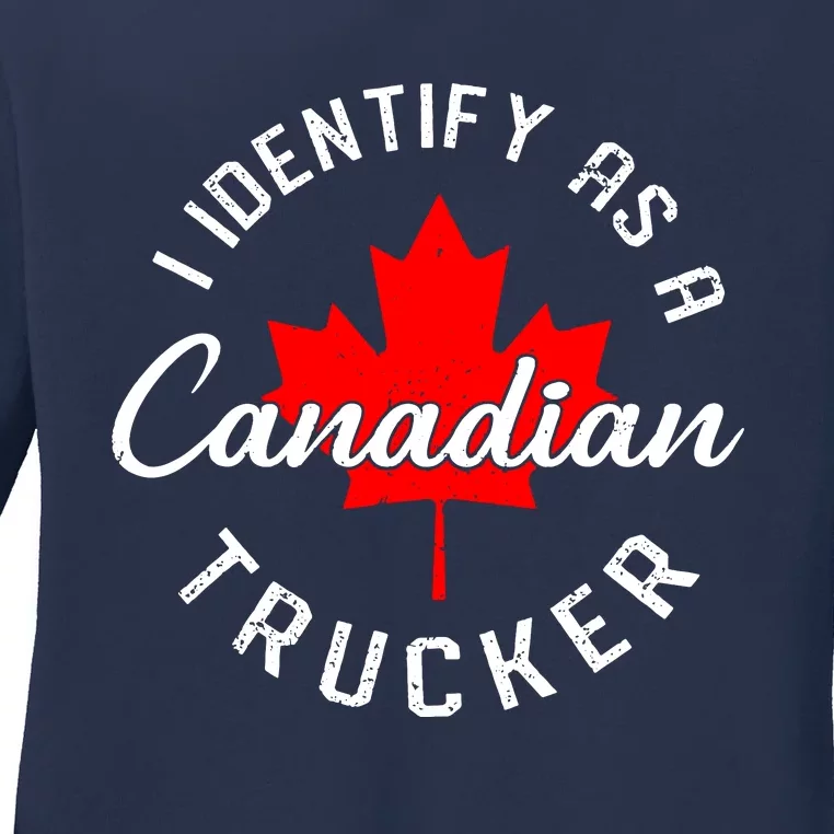 I Identify As A Canadian Trucker Ladies Long Sleeve Shirt