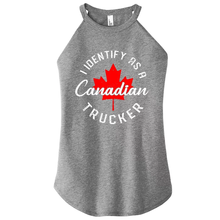 I Identify As A Canadian Trucker Women’s Perfect Tri Rocker Tank