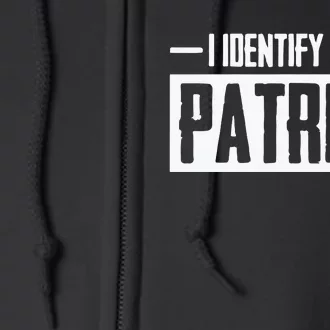 I Identify As A Patriot Full Zip Hoodie