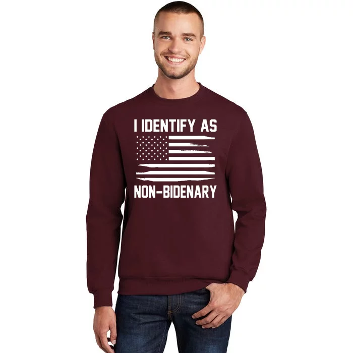 I Identify As Non Bidenary Tall Sweatshirt