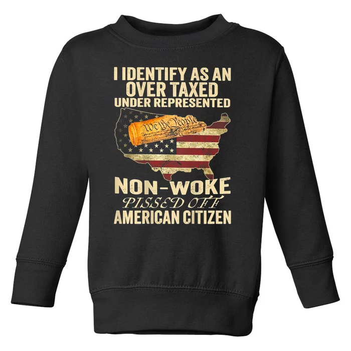 I Identify As An Over Taxed Under Toddler Sweatshirt