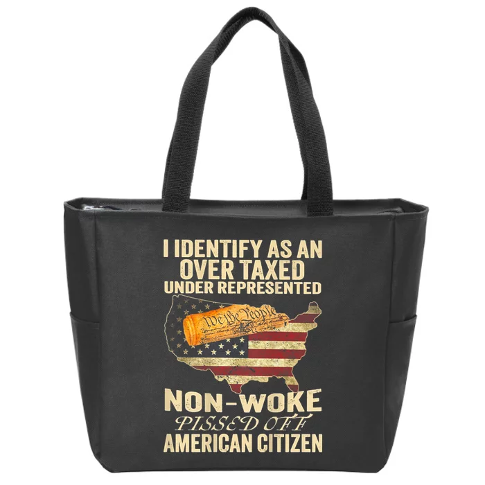 I Identify As An Over Taxed Under Zip Tote Bag