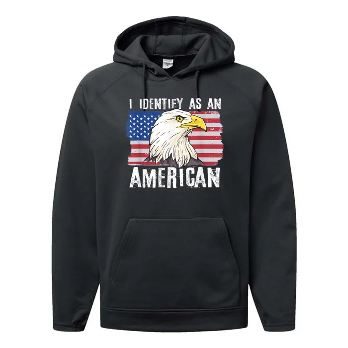 I Identify As An American Proud Us American Performance Fleece Hoodie