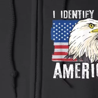 I Identify As An American Proud Us American Full Zip Hoodie