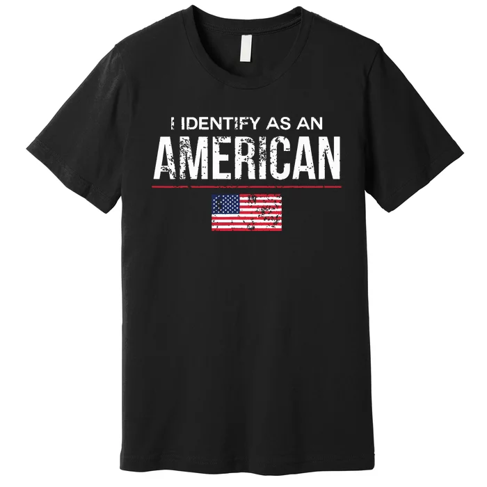 I Identify As An American No Identity Politics Usa Premium T-Shirt