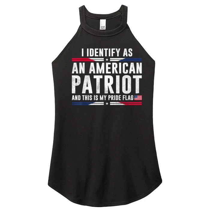 I Identify As An American Patriot This Is My Pride Flag 4th Of July Women’s Perfect Tri Rocker Tank