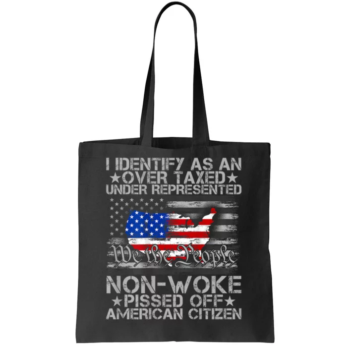 I Identify As An Over Taxed Under Tote Bag