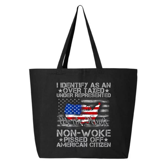 I Identify As An Over Taxed Under 25L Jumbo Tote