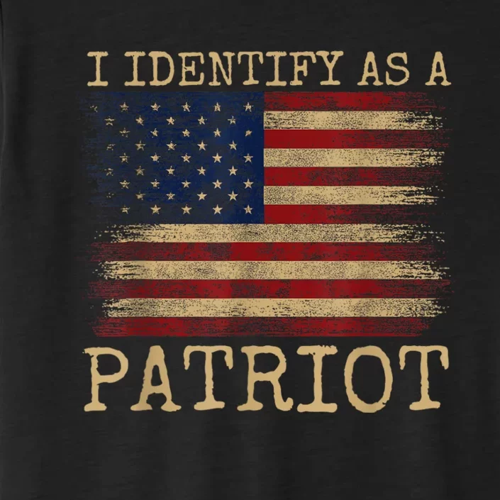 I Identify As A Patriot American Veterans & Patriotism Usa ChromaSoft Performance T-Shirt