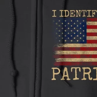 I Identify As A Patriot American Veterans & Patriotism Usa Full Zip Hoodie