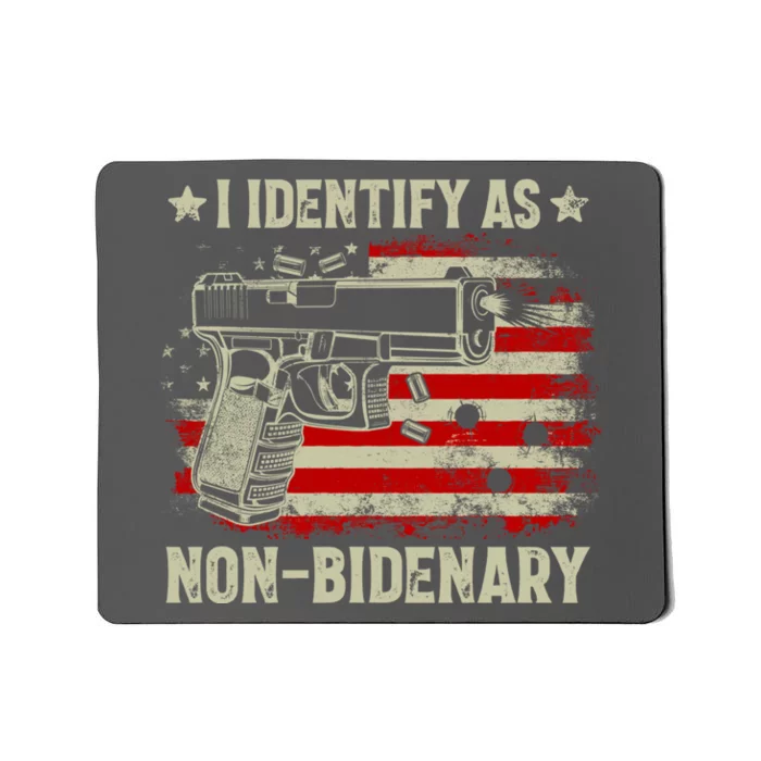 I Identify As Non Bidenary Anti Biden American Flag Mousepad