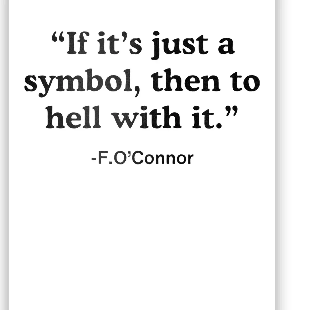 If ItS A Symbol To Hell With It Christian God Jesus Poster