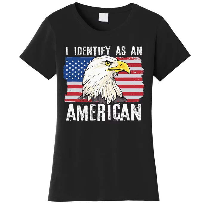 I Identify As An American Proud Us American Women's T-Shirt