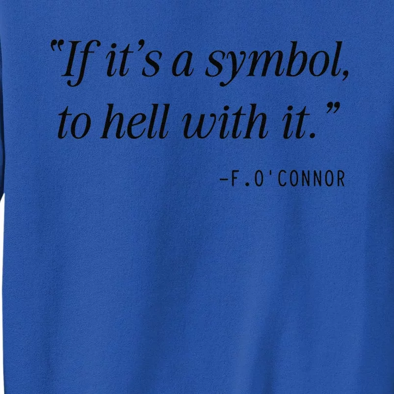 If ItS A Symbol To Hell With It Catholic John 6 Roumie Tall Sweatshirt