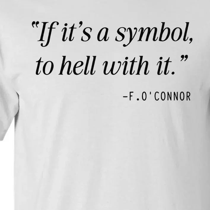 If ItS A Symbol To Hell With It Catholic John 6 Roumie Tall T-Shirt