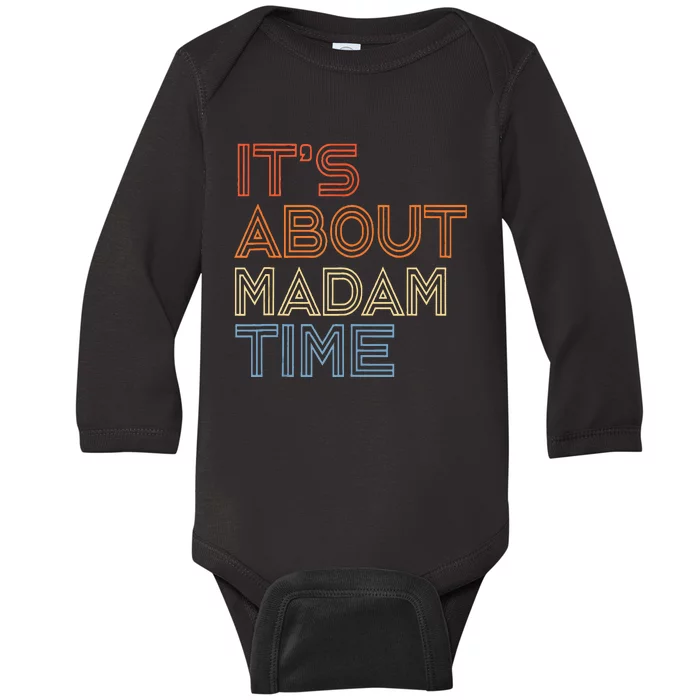 ItS Is About Madam Time Baby Long Sleeve Bodysuit