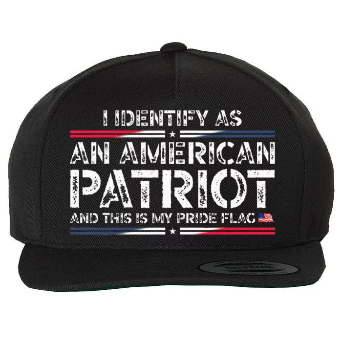 I Identify As An American Patriot This Is My Pride Flag Wool Snapback Cap