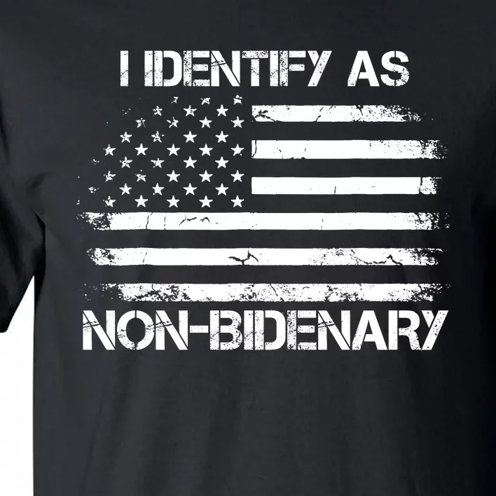 I Identify As Non Bidenary Anti Biden American Us Flag Tall T-Shirt