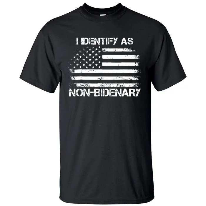 I Identify As Non Bidenary Anti Biden American Us Flag Tall T-Shirt