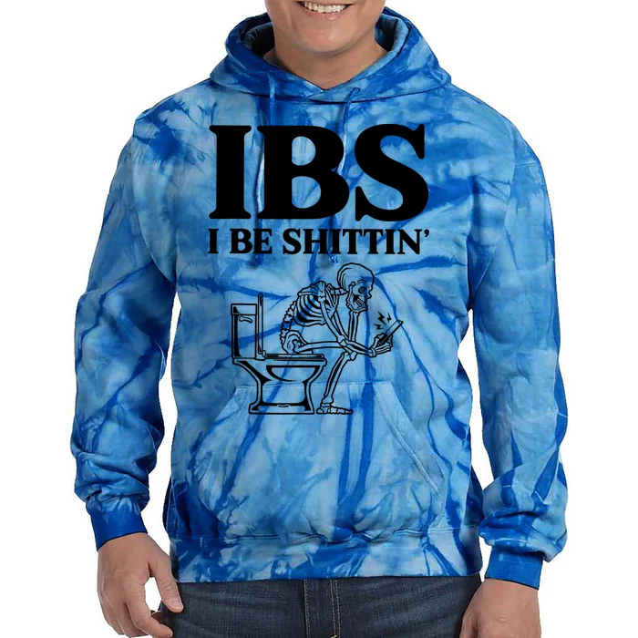 Ibs I Be Shittin Funny Skeleton Tie Dye Hoodie