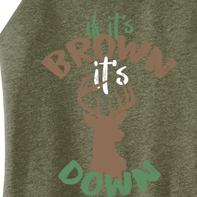 If Its Brown Its Down Hunting Aim Deer Hunter Humor Hunt Women’s Perfect Tri Rocker Tank