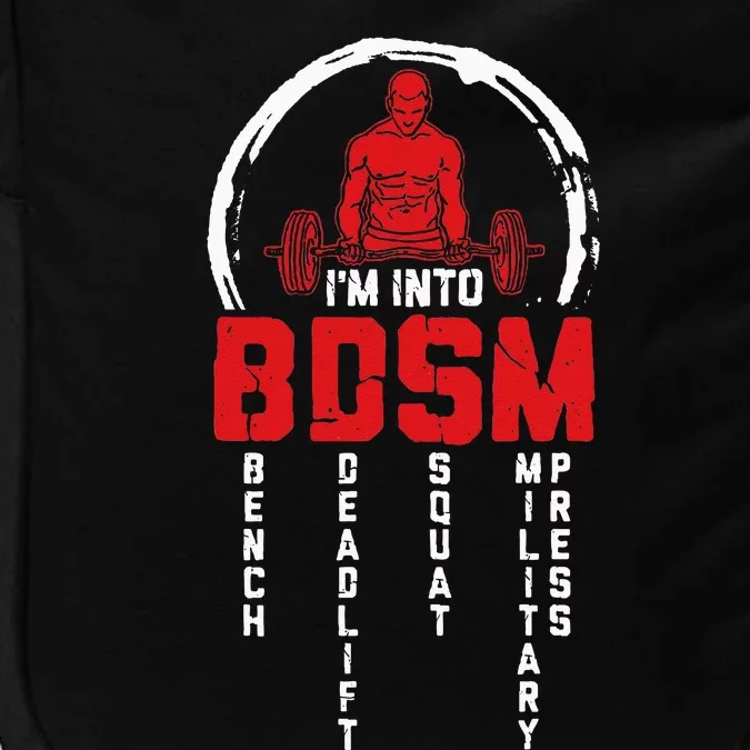 Im Into BDSM Bench Deadlift Squat Military Press Workout Impact Tech Backpack