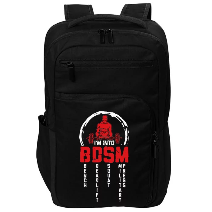 Im Into BDSM Bench Deadlift Squat Military Press Workout Impact Tech Backpack