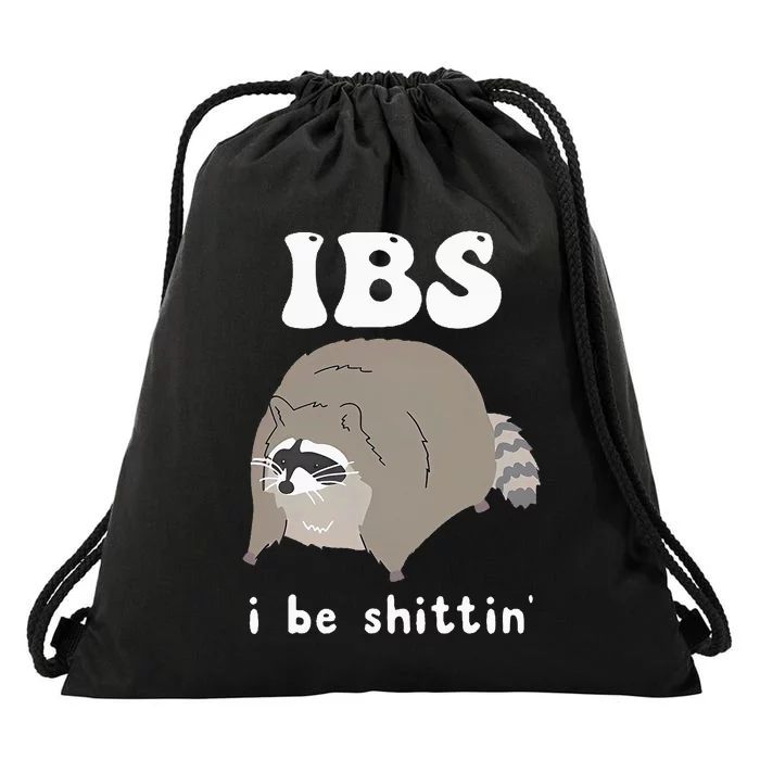 Ibs I Be Shittin Raccoon Drawstring Bag