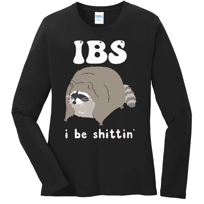 Ibs I Be Shittin Raccoon Ladies Long Sleeve Shirt