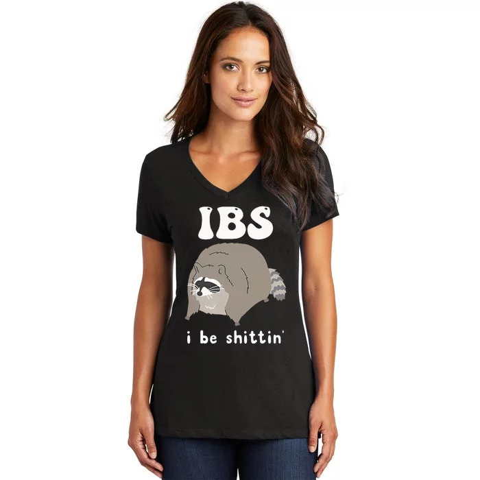 Ibs I Be Shittin Raccoon Women's V-Neck T-Shirt