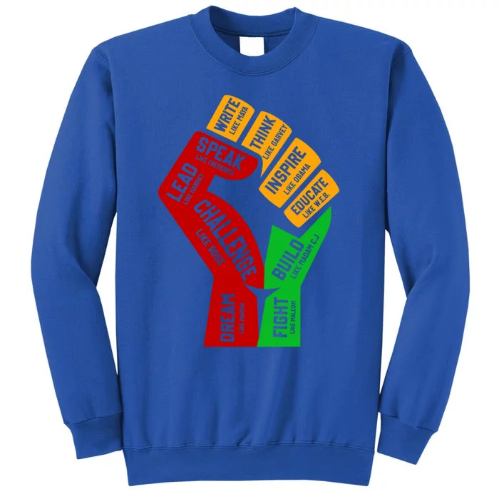 Influential Inspirational Black History Leaders Fist Hand Gift Tall Sweatshirt