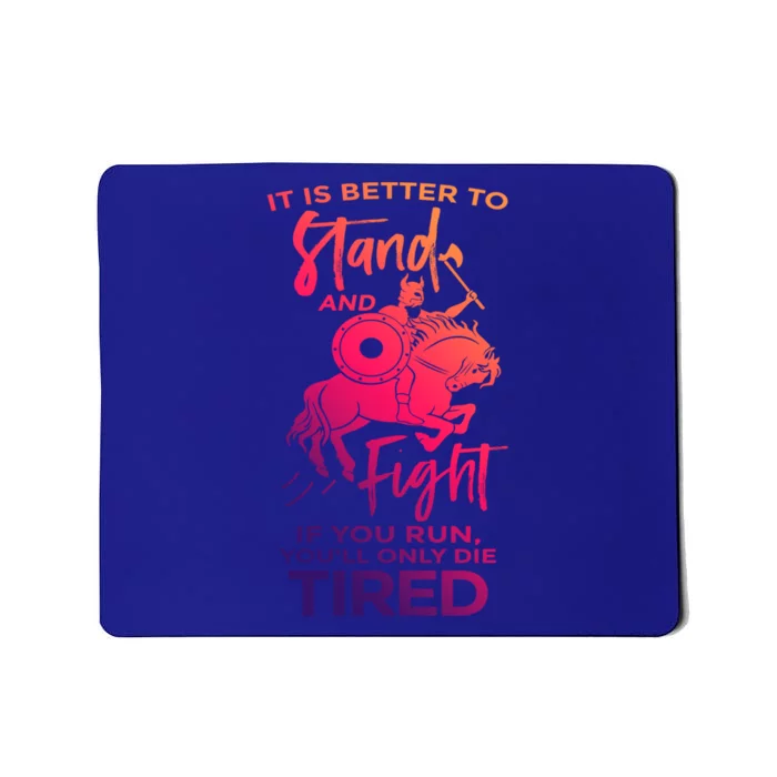 It Is Better To Run And Fight Quote Viking Warrior Gift Mousepad